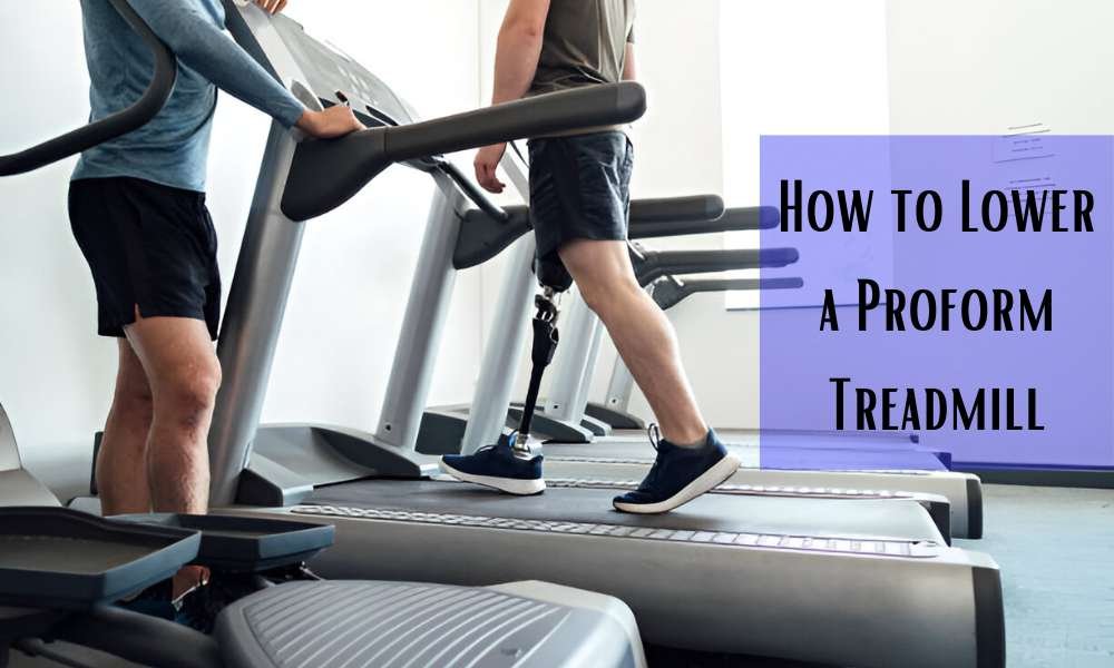 Read more about the article How to Lower a Proform Treadmill​